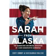 Sarah from Alaska by Scott Conroy; Shushannah Walshe, 9780786746286