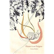 House Is an Enigma by Bolden, Emma, 9780997926286