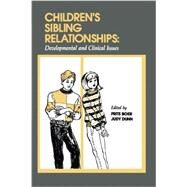 Children's Sibling Relationships: Developmental and Clinical Issues by Boer,Frits;Boer,Frits, 9781138876286