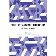 Conflict and Collaboration by Gerard, Catherine; Kriesberg, Louis, 9780367416287