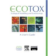 ECOTOX: Ecological Modelling and Ecotoxicology by Jrgensen, L.A.; Nielsen, S.N.; Jorgensen, S.E., 9780444566287