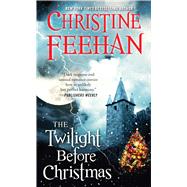 The Twilight Before Christmas A Novel by Feehan, Christine, 9780743476287