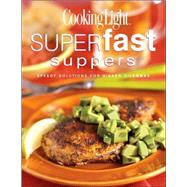 Cooking Light Superfast Suppers by Editors of Cooking Light Magazine, 9780848726287
