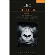 Butler Plays 2 Airbag; I'll Be the Devil; Faces in the Crowd; Juicy Fruits; 69; Do It! by Butler, Leo, 9781350006287