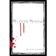 Blood Ninja by Lake, Nick, 9781416986287