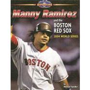Manny Ramirez and the Boston Red Sox by Sandler, Michael, 9781597166287