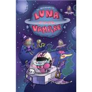 Luna the Vampire: Grumpy Space by Sheikh, Yasmin, 9781631406287