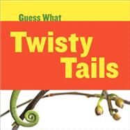 Twisty Tails by Calhoun, Kelly, 9781633626287