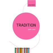 Tradition: A Feeling for the Literary Past The Literary Agenda by Lerer, Seth, 9780198736288
