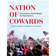 Nation of Cowards by Ikard, David H.; Teasley, Martell Lee, 9780253006288