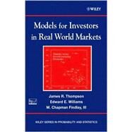 Models for Investors in Real World Markets by Thompson, James R.; Williams, Edward E.; Findlay, M. Chapman, 9780471356288