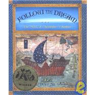 Follow the Dream The Story of Christopher Columbus by Sis, Peter; Sis, Peter, 9780679806288