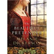 The Beautiful Pretender by Dickerson, Melanie, 9780718026288