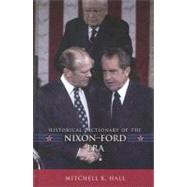 Historical Dictionary of the Nixon-Ford Era by Hall, Mitchell K., 9780810856288