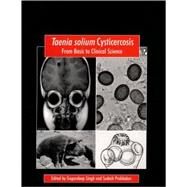 Taenia Solium Cysticercosis : From Basic to Clinical Science by G. Singh; S. Prabhakar, 9780851996288