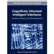 Cognitively Informed Intelligent Interfaces: by Alkhalifa, Eshaa M.; Gaid, Khulood, 9781466616288
