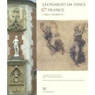 Leonardo Da Vinci and France by Pedretti, Carlo; Melani, Margherita (CON); Bernardoni, Andrea (CON); Brioist, Pascal (CON); Cordera, Paola (CON), 9788895686288