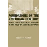Foundations of the American Century by Parmar, Inderjeet, 9780231146289