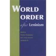 World Order After Leninism by Tismaneanu, Vladimir; Howard, Marc Morje; Sil, Rudra; Jowitt, Kenneth, 9780295986289