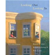 Looking Out, Looking In (with CD-ROM and InfoTrac) by Adler, Ronald B.; Proctor II, Russell F.; Towne, Neil, 9780534636289