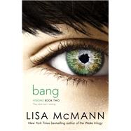 Bang by McMann, Lisa, 9781442466289