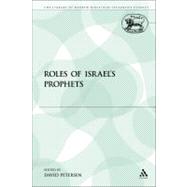 The Roles of Israel's Prophets by Petersen, David, 9781855396289