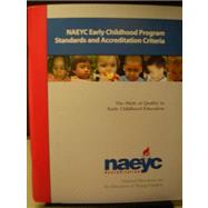 NAEYC Early Childhood Program Standards and Accreditation Criteria : The Mark of Quality in Early Childhood Education by Unknown, 9781928896289