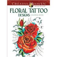 Creative Haven Floral Tattoo Designs Coloring Book by Siuda, Erik, 9780486496290