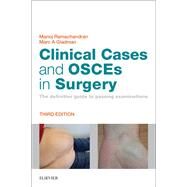 Clinical Cases and Osces in Surgery: The Definitive Guide to Passing Examinations by Ramachandran, Manoj, 9780702066290