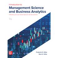 Introduction to Management Science and Business Analytics: A Modeling and Case Studies Approach with Spreadsheets [Rental Edition] by HILLIER, 9781260716290