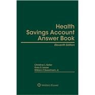 Health Savings Account Answer Book by Keller, Christine L.; Lesser, Gary S.; Sweetnam, William F., Jr., 9781454856290