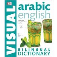 Arabic  English Bilingual Visual Dictionary by DK Publishing, 9781465436290