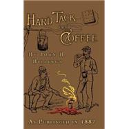 Hard Tack and Coffee by Billings, John D., 9781582186290