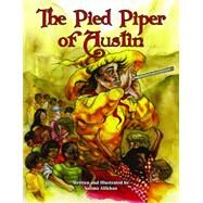 The Pied Piper of Austin by Alikhan, Salima, 9781589806290