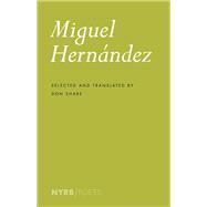Miguel Hernandez by Hernández, Miguel; Share, Don, 9781590176290