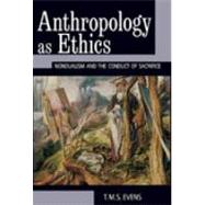 Anthropology As Ethics by Evens, T. M. S., 9781845456290