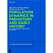 Population Dynamics in Prehistory and Early History by Kaiser, Elke; Burger, Joachim; Schier, Wolfram, 9783110266290