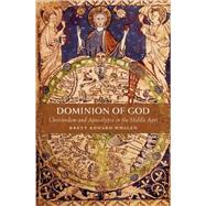Dominion of God by Whalen, Brett Edward, 9780674036291