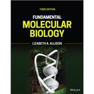 FUNDAMENTAL MOLECULAR BIOLOGY by Allison, Lizabeth A., 9781119156291