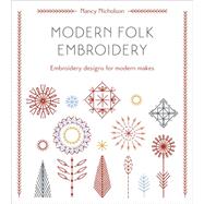 Modern Folk Embroidery by Nicholson, Nancy, 9781446306291