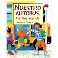 Nuestro Autobs (The Bus For Us) by Bloom, Suzanne, 9781590786291