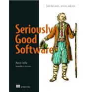 Seriously Good Software by Faella, Marco, 9781617296291