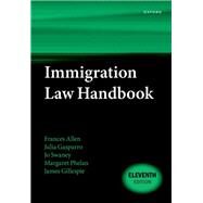 Immigration Law Handbook 11e by Allen, Frances; Gasparro, Julia; Swaney, Jo; Phelan, Margaret; Gillespie, James, 9780192896292