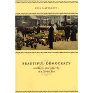 Beautiful Democracy by Castronovo, Russ, 9780226096292