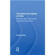 The State And Capital In Chile by Silva, Eduardo Bonilla, 9780367296292