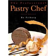 The Professional Pastry Chef by Friberg, Bo, 9780470466292