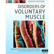 Disorders of Voluntary Muscle by George Karpati , Edited by David Hilton-Jones , Kate Bushby , Robert C. Griggs, 9780521876292
