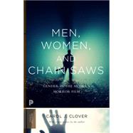 Men, Women, and Chain Saws by Clover, Carol J., 9780691166292