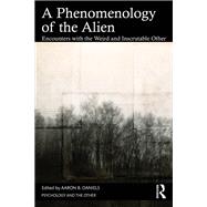 A Phenomenology of the Alien by Aaron B. Daniels, 9781032856292