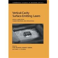 Vertical-Cavity Surface-Emitting Lasers: Design, Fabrication, Characterization, and Applications by Edited by Carl W. Wilmsen , Henryk Temkin , Larry A. Coldren, 9780521006293